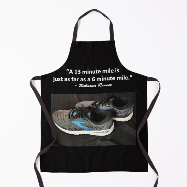 Item preview, "A 13 minute mile is just as far as a 6 minute mile" -Unknown Runner designed and sold by michael6076.