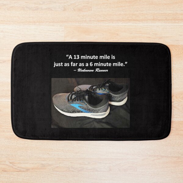 Item preview, "A 13 minute mile is just as far as a 6 minute mile" -Unknown Runner designed and sold by michael6076.