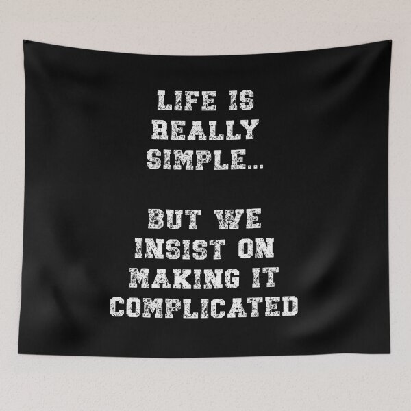 Item preview, Life is really simple but we insist on making it complicated designed and sold by Gevover.