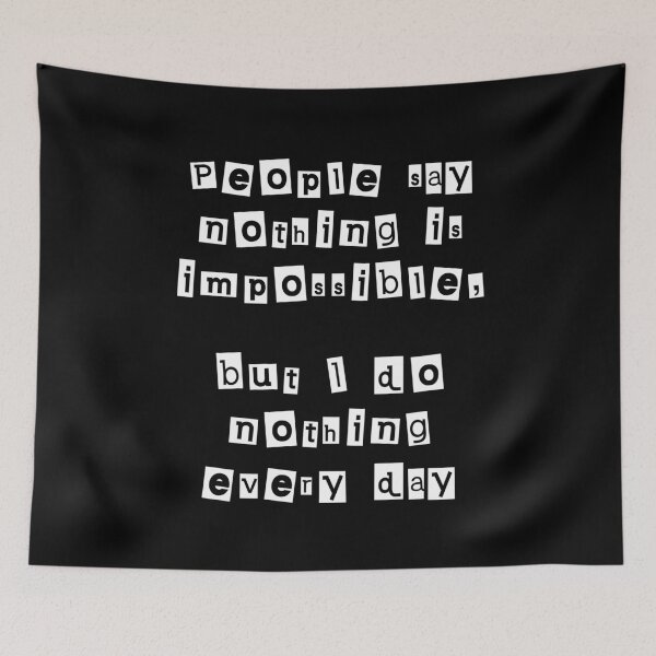 Item preview, People say nothing is impossible, but I do nothing every day designed and sold by Gevover.