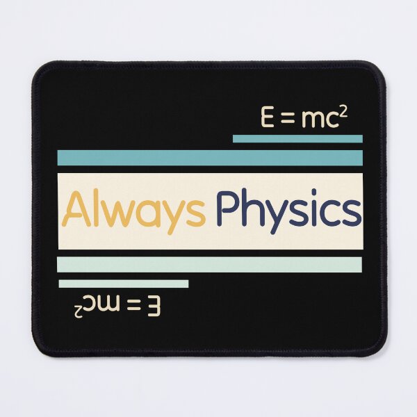 Item preview, Always Physics designed and sold by Preety Padhiyar.