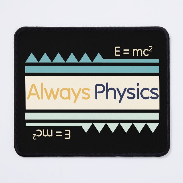 Item preview, Always Physics designed and sold by Preety Padhiyar.
