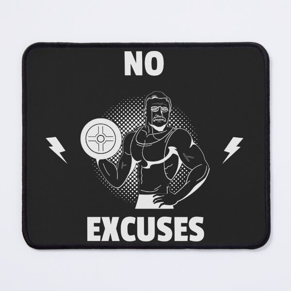 Item preview, No Excuses designed and sold by ArtFlow1.