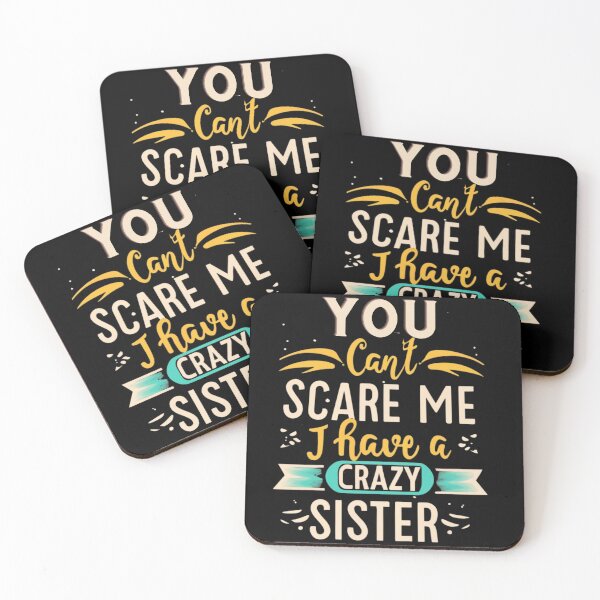 Item preview, you can't scare me i have a crazy sister designed and sold by Print_Fuse.