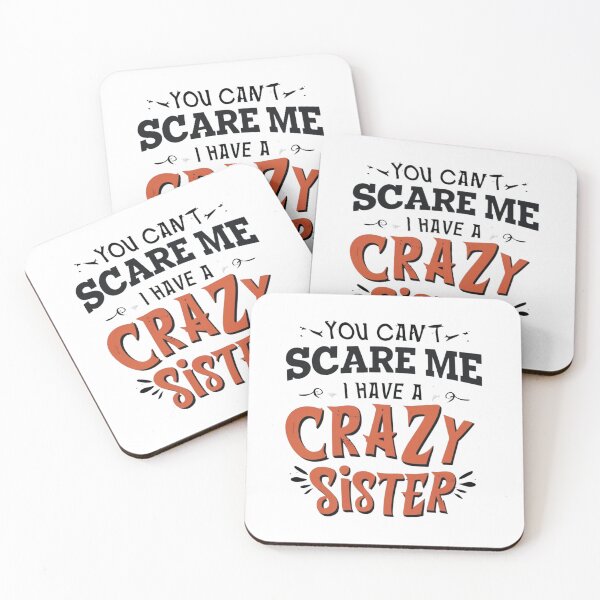 Item preview, you can't scare me i have a crazy sister designed and sold by Print_Fuse.