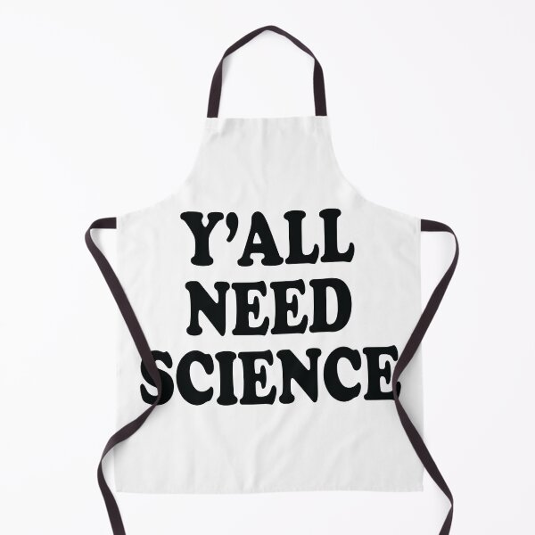 Item preview, Y'All Need Science designed and sold by ScienceCorner.