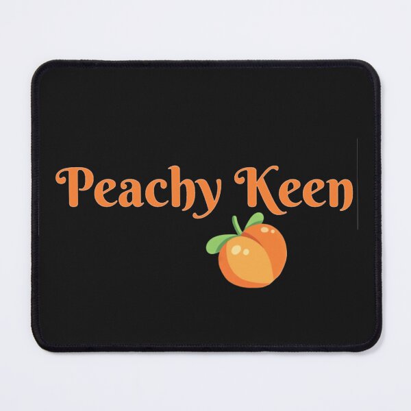 Item preview, Peachy keen designed and sold by Whateverboss.