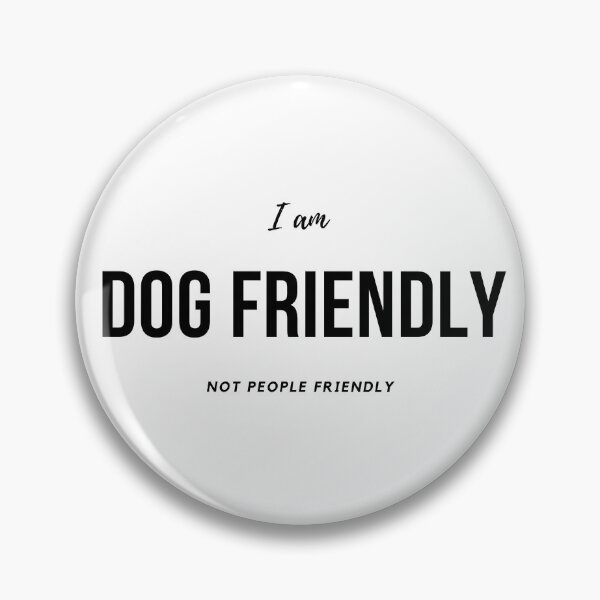 Item preview, Dog Friendly designed and sold by BuckWildDesigns.