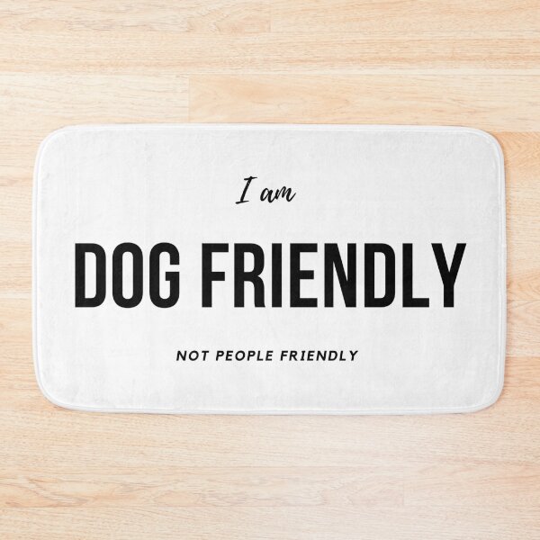 Item preview, Dog Friendly designed and sold by BuckWildDesigns.