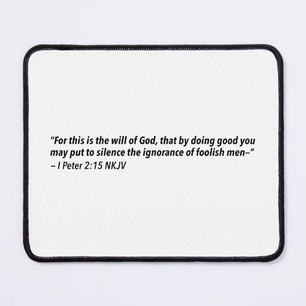 Item preview, 1 Peter 2:15 designed and sold by njldesigns.