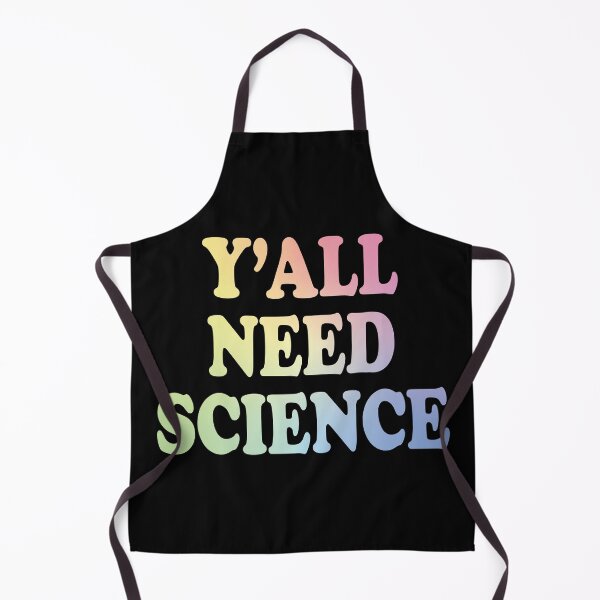 Item preview, Y'All Need Science designed and sold by ScienceCorner.