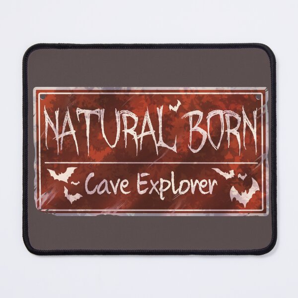 Item preview, Natural Born Cave Explorer designed and sold by KeishaMaKainn.