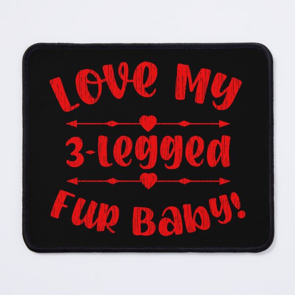 Item preview, Love My 3-Legged Fur Baby designed and sold by Dog-Artistry.