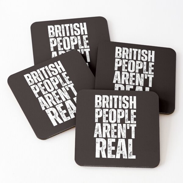 Item preview, British People Aren't Real designed and sold by AngelArtss.