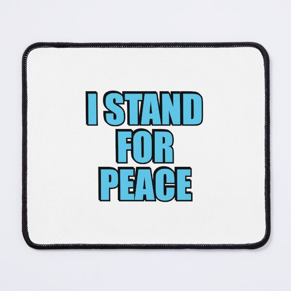 Item preview, I STAND FOR PEACE designed and sold by Inspirationmotivation.