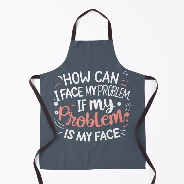 Item preview, How can I face my problem, if my problem is my face designed and sold by JadesignFang.