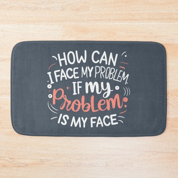 Item preview, How can I face my problem, if my problem is my face designed and sold by JadesignFang.