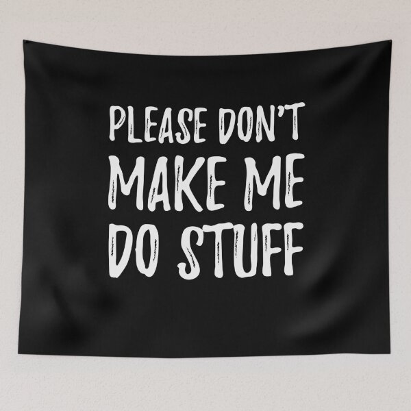 Item preview, Please don't make me do stuff - lazy  designed and sold by Captain Mood.