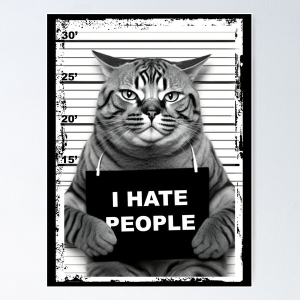 Item preview, I hate People - Cat Mugshot designed and sold by doodlewithdan.