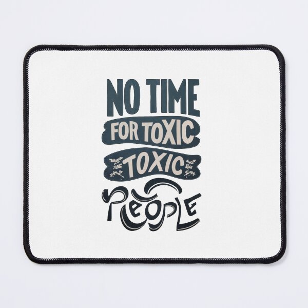 Item preview, No Time For Toxic People designed and sold by storefoxmix.