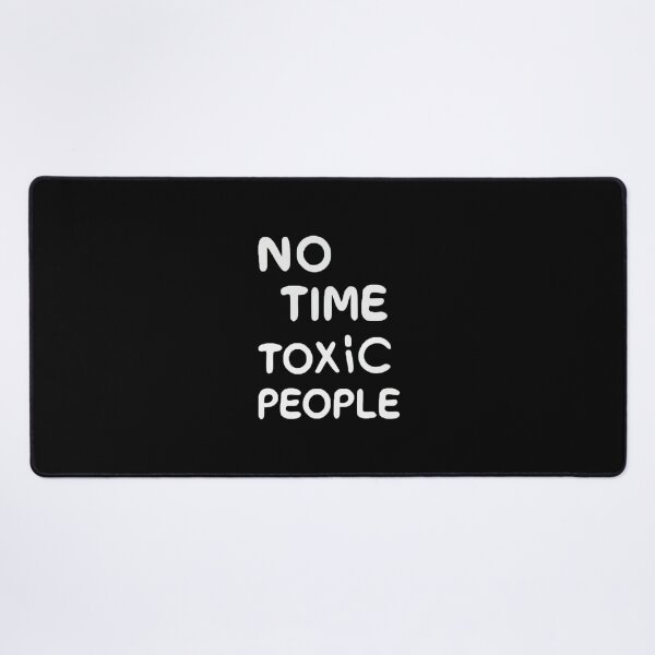 Item preview, No Time For Toxic People designed and sold by storefoxmix.