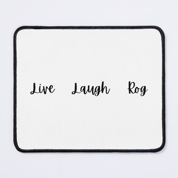 Item preview, Live Laugh Rog designed and sold by meghhantron.