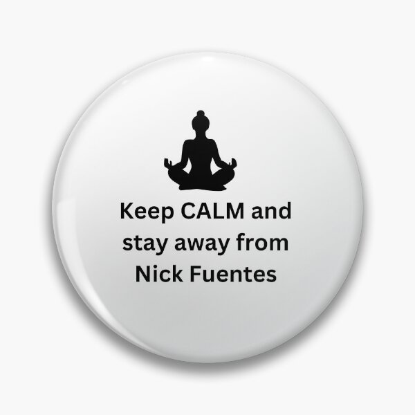 Item preview, Keep calm and Stay Away from Nick Fuentes  designed and sold by GraphicGearHub.