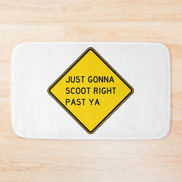 Item preview, Just Gonna Scoot Right Past Ya designed and sold by Kamil Szumowski.