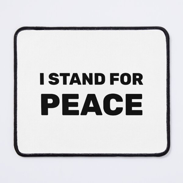 Item preview, I STAND FOR PEACE designed and sold by Inspirationmotivation.