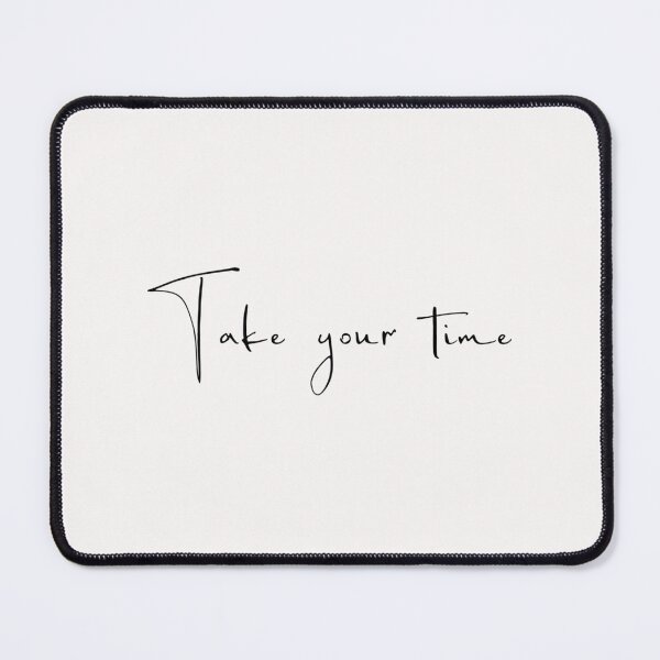 Item preview, Take your time designed and sold by Paolafig.