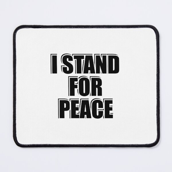 Item preview, I STAND FOR PEACE designed and sold by Inspirationmotivation.