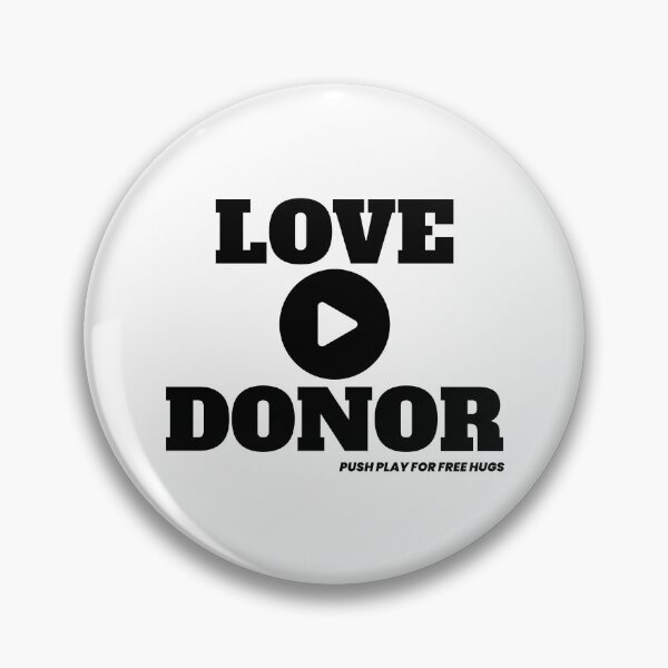 Item preview, Love Donor push play for free ... by Jonathan P. designed and sold by JonathanP514.