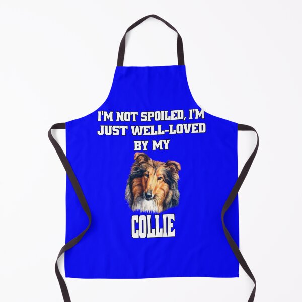Item preview, Collie Dog Lovers I'm Not Spoiled; I'm Just Well-Loved By My Collie. designed and sold by fantasticdesign.
