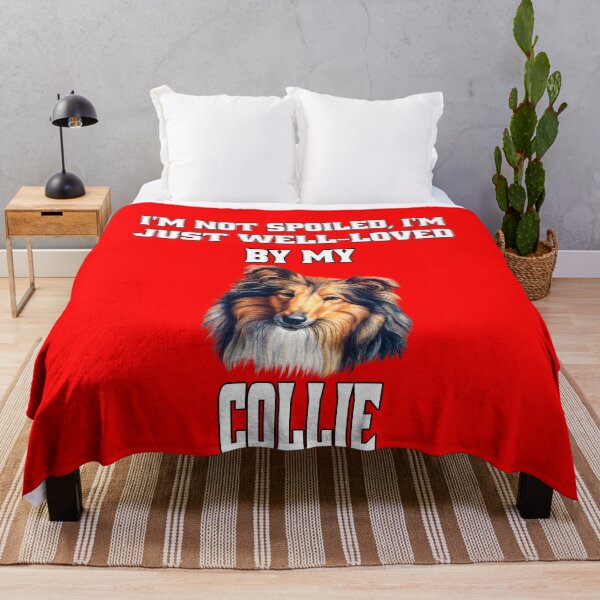 Item preview, Collie Dog Lovers I'm Not Spoiled; I'm Just Well-Loved By My Collie. designed and sold by fantasticdesign.