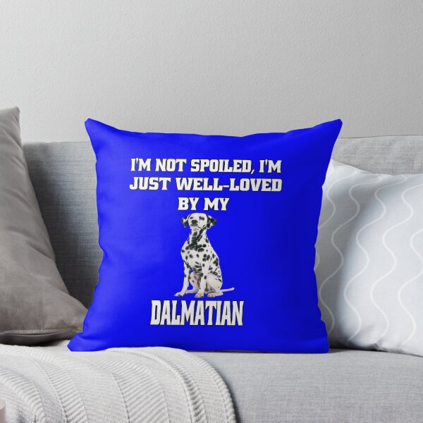 Item preview, Dalmatian Dog Pet Owner I'm Not Spoiled; I'm Just Well-Loved By My Dalmatian designed and sold by fantasticdesign.