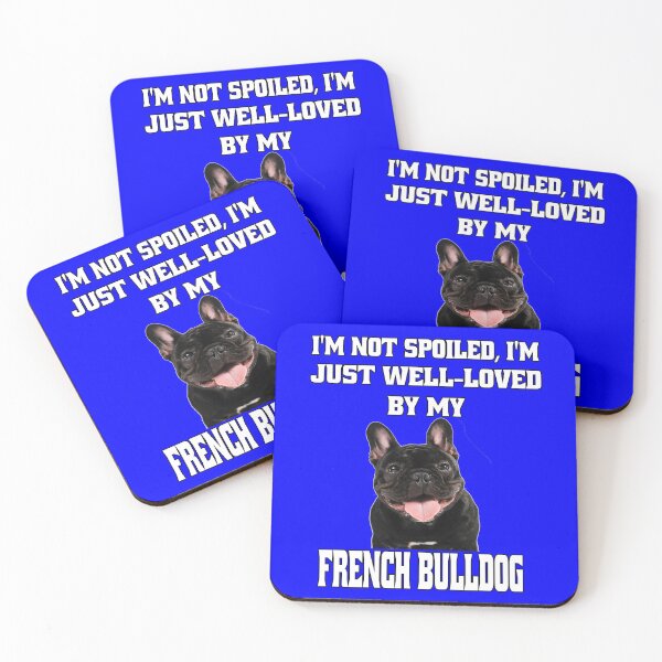 Item preview, French Bulldog Lover I'm Not Spoiled; I'm Just Well-Loved By My French Bulldog designed and sold by fantasticdesign.