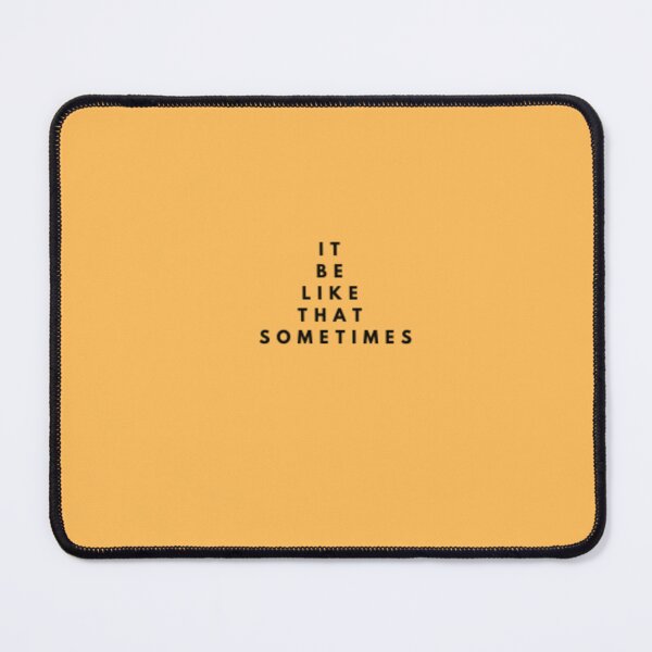 Item preview, IT BE LIKE THAT SOMETIMES_9 designed and sold by Rachel Chuan.