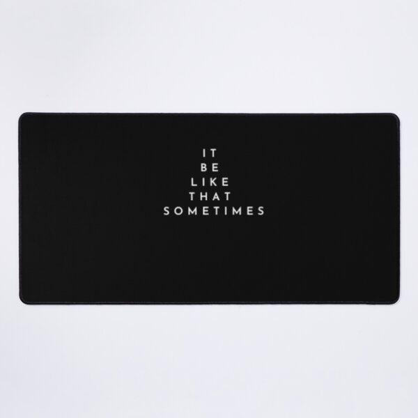 Item preview, IT BE LIKE THAT SOMETIMES_11 designed and sold by Rachel Chuan.