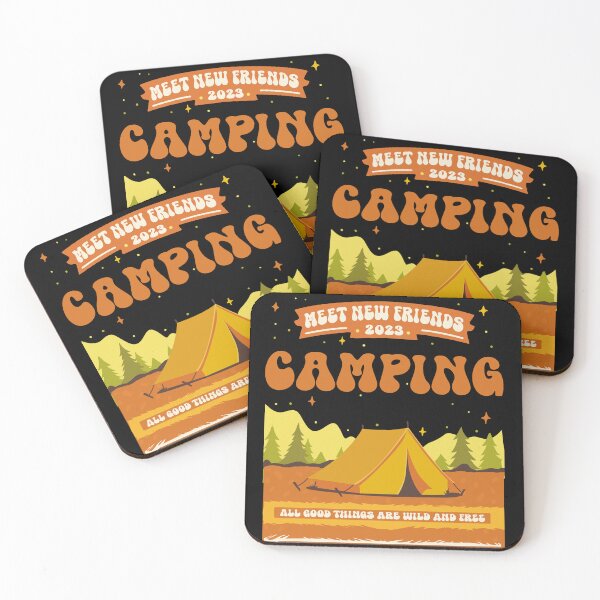 Item preview, Meet New Friends Camping, all good things are wild and free designed and sold by DjenShop.