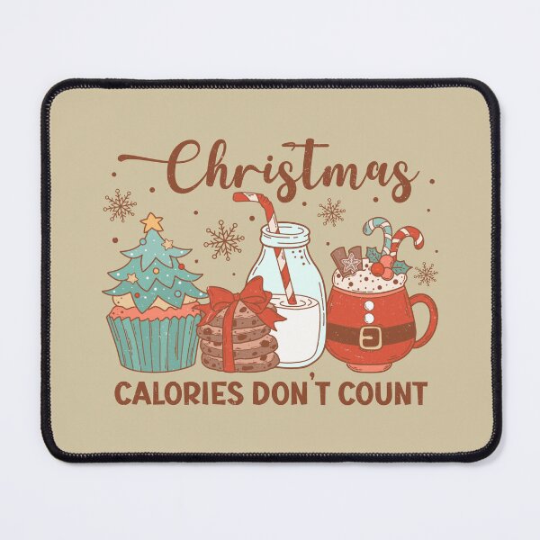 Item preview, Christmas Calories Don't Count Christmas Cookies Cupcakes Cocoa designed and sold by ArtMeetsPizza.