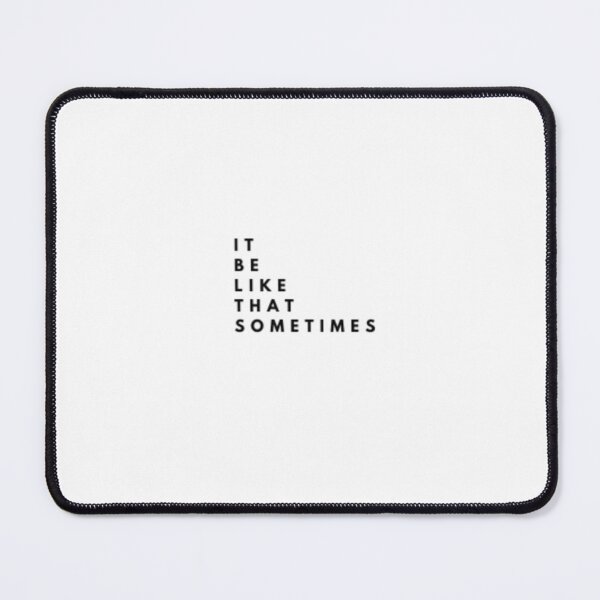 Item preview, IT BE LIKE THAT SOMETIMES_13 designed and sold by Rachel Chuan.