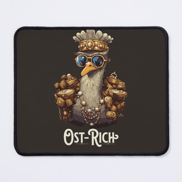 Item preview, Ost-Rich - Lavishly Wealthy Ostrich Design designed and sold by Sir Meow Meow.