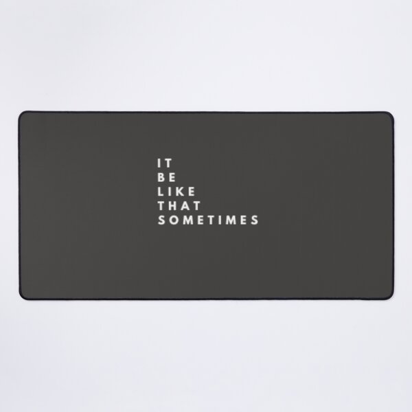 Item preview, IT BE LIKE THAT SOMETIMES_18 designed and sold by Rachel Chuan.