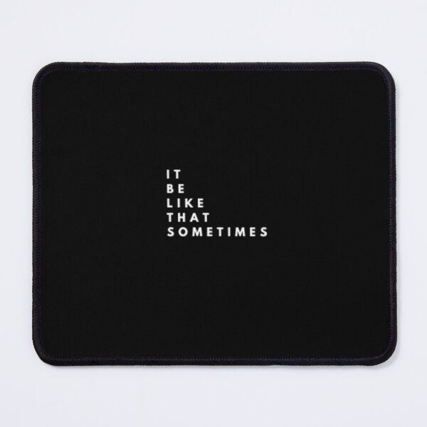 Item preview, IT BE LIKE THAT SOMETIMES_22 designed and sold by Rachel Chuan.