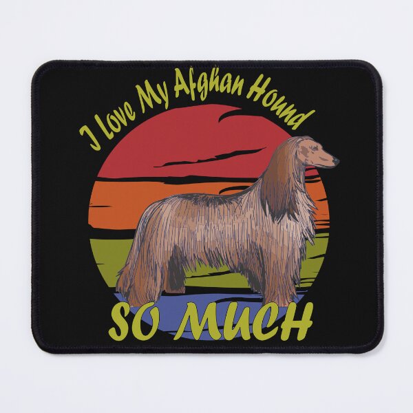 Item preview, I Love My Afghan Hound So Much designed and sold by ELK20.
