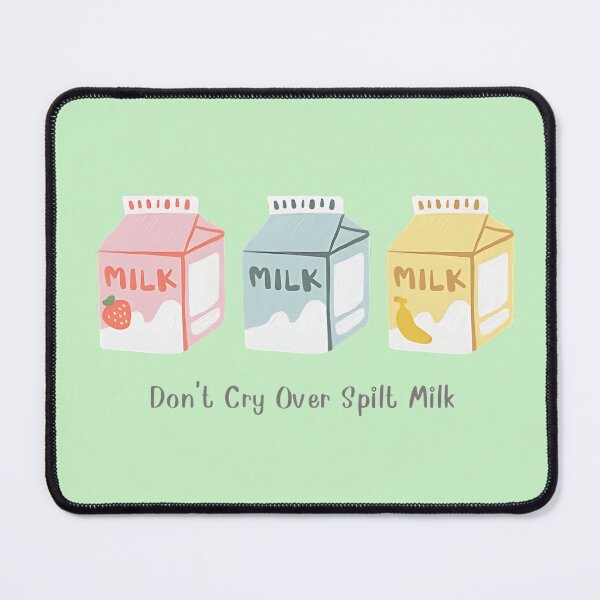 Item preview, Don't Cry Over Spilt Milk designed and sold by Kadechutinan.