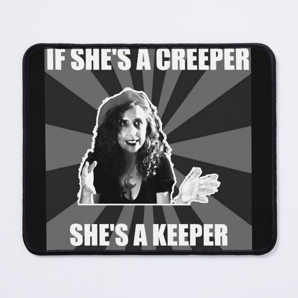 Item preview, Goth Girl Meme; If She's A Creeper, She's A Keeper designed and sold by GreaterGrander.