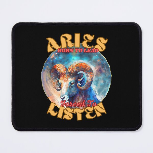 Item preview, Aries: Born To Lead, Forced To Listen. aries astrology designed and sold by ZodiacWonders.