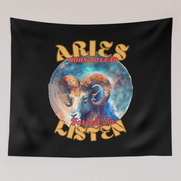 Item preview, Aries: Born To Lead, Forced To Listen. aries astrology designed and sold by ZodiacWonders.