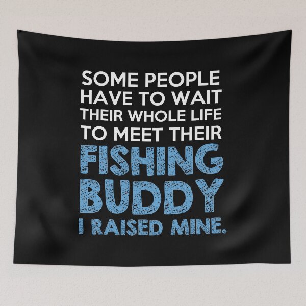 Item preview, Fishing Buddy, I raised mine designed and sold by sevenonesix.